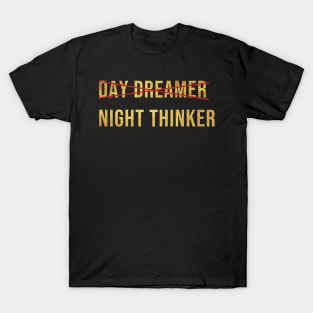 I'm a night thinker! (GOLD) T-Shirt